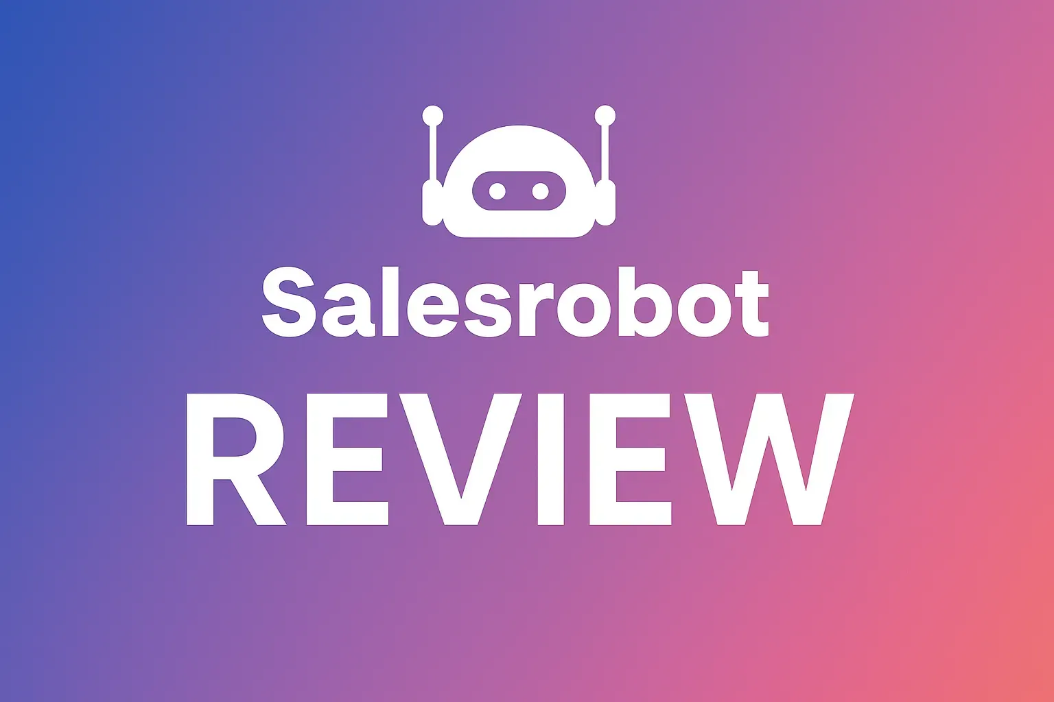 SalesRobot – Best for AI-Personalized LinkedIn and Email Outreach at Scale